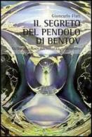 Il segreto del pendolo di Bentov. Co-Scienza, estetica dell'invisibile e ordini nascosti di Giancarlo Flati edito da Aracne