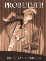 Probuditi! Ediz. illustrata di Chris Van Allsburg edito da Logos