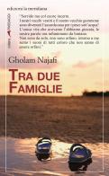 Tra due famiglie di Gholam Najafi edito da Edizioni La Meridiana