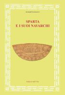 Sparta e i suoi navarchi. Ediz. critica di Elisabetta Bianco edito da Edizioni dell'Orso