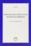 Storia dell'educazione locale. Questioni ed esperienze edito da Bulzoni