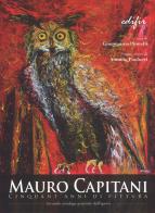 Mauro Capitani. Cinquant'anni di pittura. Ediz. a colori edito da EDIFIR