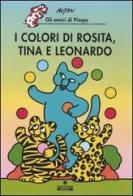 I colori di Rosita, Tina e Leonardo. Gli amici di Pimpa. Ediz. illustrata di Altan edito da Franco Cosimo Panini