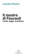 Il mostro di Foucault. Limite, legge, eccedenza di Luciano Nuzzo edito da Meltemi