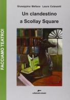 Un clandestino a Scollay Square di Giuseppina Mellace, Laura Colasanti edito da Edizioni Corsare