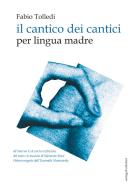 Il cantico dei cantici. per lingua madre. Con CD-Audio di Fabio Tolledi edito da Teatro Astragali