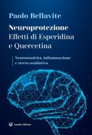 Neuroprotezione. Effetti di esperidina e quercetina di Paolo Bellavite edito da Vanda