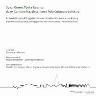 Spazi Green_Tosi a Taranto: da ex Cantiere Navale a nuovo Polo Culturale del Mare. Esito del Corso di Progettazione Architettonica 4A 2018-2019, CdL in Architettura, edito da Autopubblicato