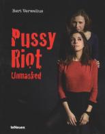 Pussy Riot unmasked. Ediz. inglese di Verwelius Bert edito da TeNeues