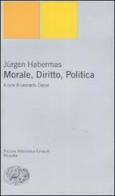 Morale, diritto, politica di Jürgen Habermas edito da Einaudi