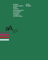 Identità e strategie politiche del Pci e del Pcf: una comparazione tra il triangolo industriale e la regione del Rhône-Alpes di Cecilia Bergaglio edito da Accademia University Press