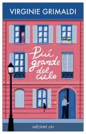 Più grande del cielo di Virginie Grimaldi edito da E/O