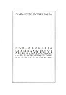 Mappamondo & altri luoghi infrequentabili di Mario Lunetta edito da Campanotto
