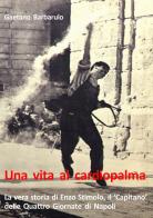Una vita al cardiopalma di Gaetano Barbarulo edito da Edizioni Scientifiche Italiane