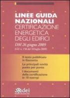 Linee guida nazionali certificazione energetica degli edifici. DM 26 giugno 2009 edito da DEI