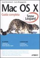 Mac OS X Snow Leopard di Luca Accomazzi, Lucio Bragagnolo edito da Apogeo