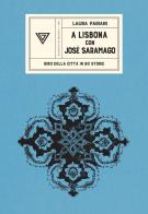 A Lisbona con José Saramago. Giro della città in 80 storie di Laura Pariani edito da Perrone