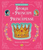 Storie di principi e principesse. Ediz. a colori edito da Grillo Parlante