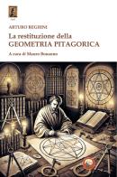 La restituzione della geometria pitagorica di Arturo Reghini edito da Tipheret