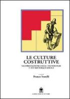 Le culture costruttive. Valorizzazione delle tecnologie e dei materiali locali edito da Gangemi Editore