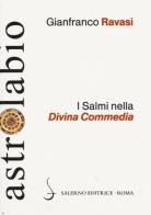 I Salmi nella Divina Commedia di Gianfranco Ravasi edito da Salerno Editrice