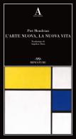 L' arte nuova, la nuova vita di Piet Mondrian edito da Abscondita