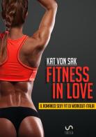 Fitness in love di Kat Von Sak edito da StreetLib