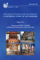 The light of science for the missions: A historical study of SVD museums vol.2 di Andrzej Miotk edito da Analecta SVD