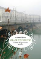 Strade d'inchiostro. Scrittori, luoghi e storia a Torino di Massimo Centini edito da COEDIT