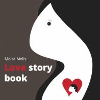 Love story book di Moira Melis edito da Hop!