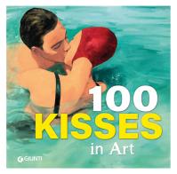 100 kisses in art di Gloria Fossi edito da Giunti Editore