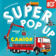 Camion. Super pop up. Ediz. a colori di David Hawcock edito da Nuinui