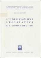 L' unificazione legislativa e i codici del 1865 di Alberto Aquarone edito da Giuffrè