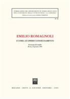 L' uomo, le opere e l'insegnamento. Giornata di studio (Roma, 20 gennaio 2005) di Emilio Romagnoli edito da Giuffrè