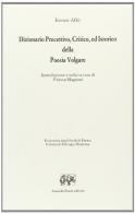 Dizionario precettivo, critico ed istorico della poesia volgare (rist. anast. Parma, 1777) di Ireneo Affò edito da Forni