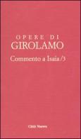 Opere di Girolamo vol.3 di Girolamo (san) edito da Città Nuova