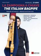 La zampogna a chiave. The italian bagpipe. Ediz. multilingue. Con Video di Manuel D'Armi edito da Dantone Edizioni e Musica