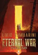 Inferno. Eternal war vol.4 di Livio Gambarini edito da Acheron Books