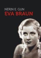 Eva Braun di E. Gun Nerin edito da Castelvecchi