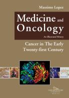 Medicine and oncology. An illustrated history vol.11 di Massimo Lopez edito da Gangemi Editore