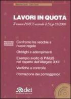 Lavori in quota. Il nuovo PiMUS secondo il Dlgs 81/2008. Con CD-ROM di Massimo Caroli, Carlo Caroli edito da DEI