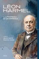 Léon Harmel, la profezia di un'impresa edito da Itaca (Castel Bolognese)