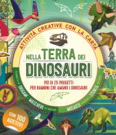 Nella terra dei dinosauri. Più di 25 progetti per bambini che amano i dinosauri. Attività creative con la carta di Melanie Hibbert edito da IdeeAli