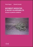 Movimenti migratori e nuove vulnerabilità. Scenari di politiche pubbliche di Paola Degani, Claudio Donadel edito da CLEUP
