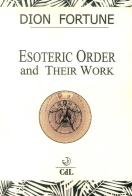 Esoteric orders and their work di Dion Fortune edito da Cerchio della Luna
