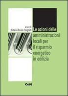 Le azioni delle amministrazioni locali per il risparmio energetico in edilizia edito da CELID