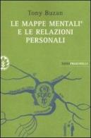 Le mappe mentali e le relazioni personali di Tony Buzan edito da Sperling & Kupfer