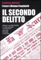 Il secondo delitto. Dopo il caso Matteotti, l'altro omicidio «eccellente» che fece tremare il fascismo di Ermanno Mariani edito da Hobby & Work Publishing