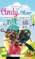 Cindy e Oliver nemici-amici: in viaggio per l'Italia di Monica Ongaro edito da Kimerik