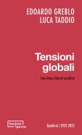 Tensioni globali. Una lettura liberal-socialista di Edoardo Greblo, Luca Taddio edito da Edizioni Società Aperta
